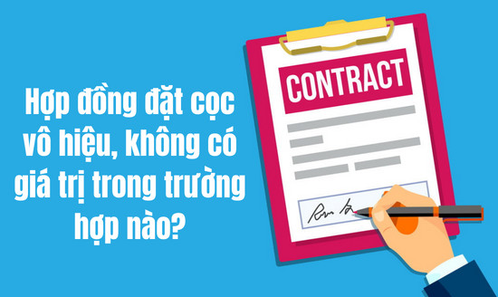 Hop-dong-dat-coc-vo-hieu-khong-co-gia-tri-trong-truong-hop-nao