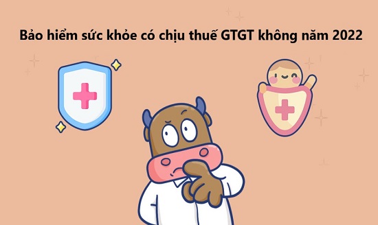 bao-hiem-nhan-tho-bao-hiem-suc-khoe-co-phai-chiu-thue-gtgt