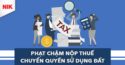 muc-xu-phat-khi-cham-nop-tien-thue-chuyen-nhuong-nha-dat